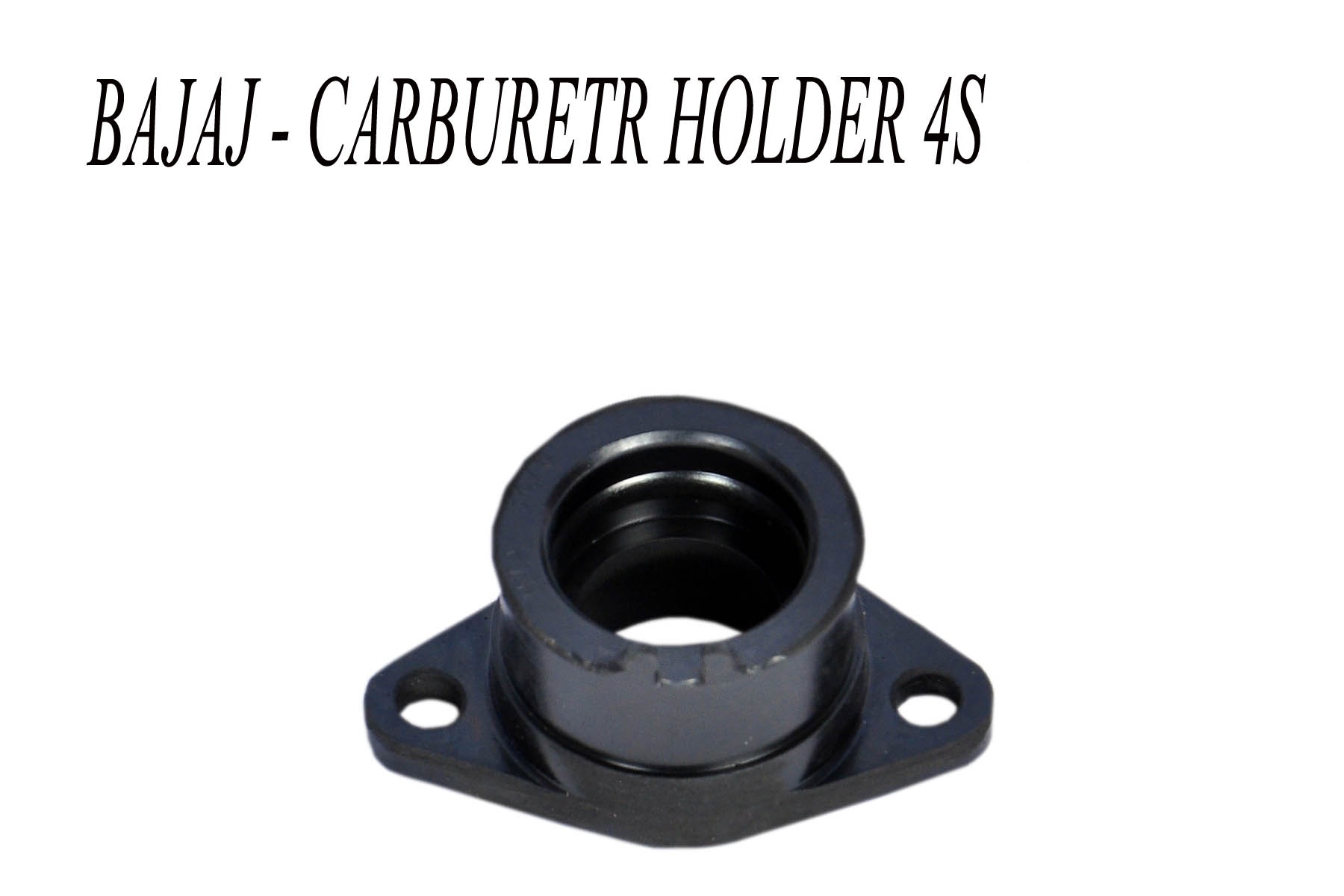 BAJAJ CARBURATOR HOLDER 4S BOXER CT100